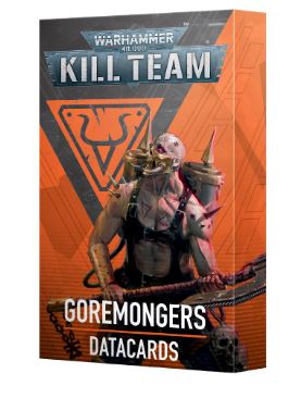102-60 KILL TEAM: GOREMONGERS DATACARDS (2025)