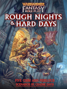 Warhammer RPG: Rough Nights & Hard Days